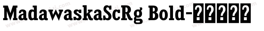 MadawaskaScRg Bold字体转换